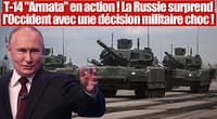 T-14 Armata en action ! La Russie prend une décision
