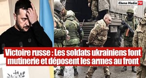 Victoire russe : Les soldats ukrainiens tournent le dos aux